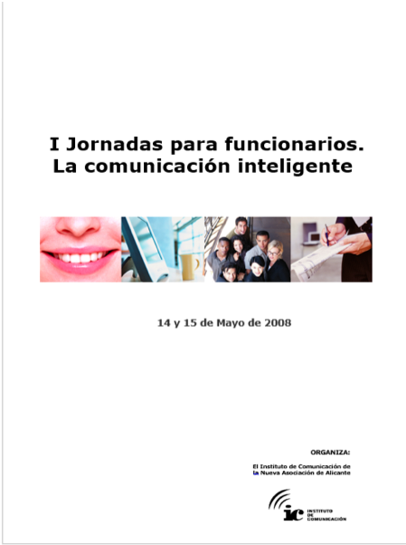 I Jornadas para Funcionarios, La Comunicación Inteligente, Mayo 2008